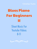 Blues Piano For Beginners II ( for the Youtube series part 8-11)